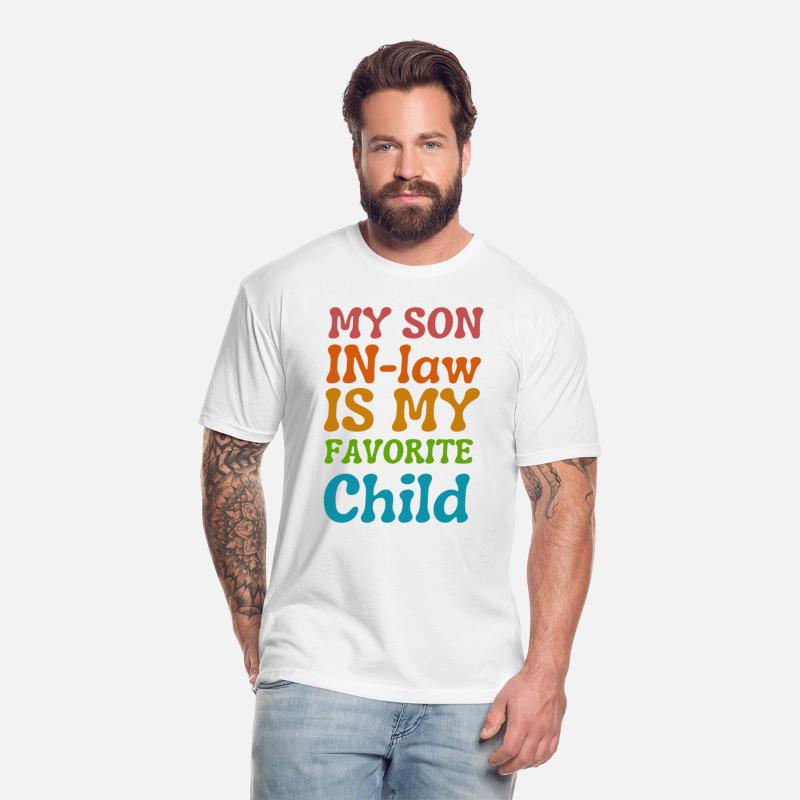 My Son-In-Law Is My Favorite Child Family Humor