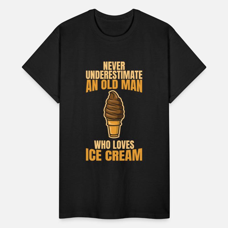 Never Underestimate Old Ice Cream Lover
