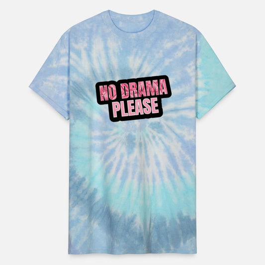 NO DRAME PLEASE T SHIRT ESPECIAL PARA TODOS