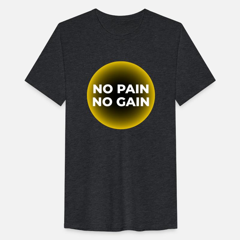 No Pain, No Gain T-SHIRT