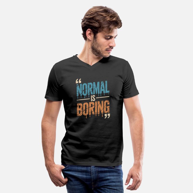 Normal is Boring - Bold Grunge Quote