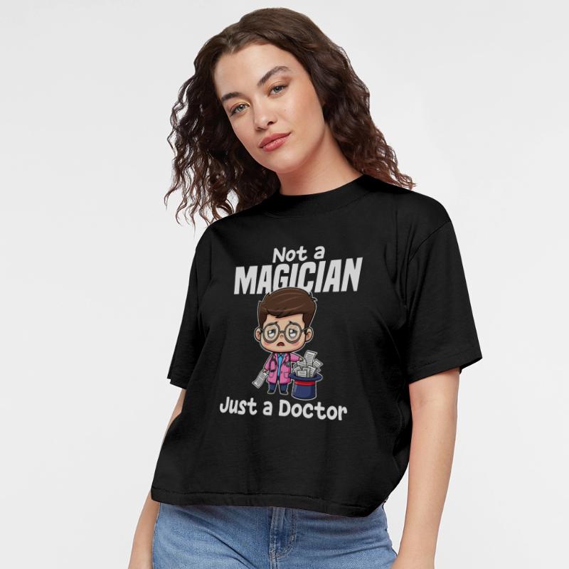 NOT A MAGICIAN, JUST A DOCTOR - DOCTOR GIFT