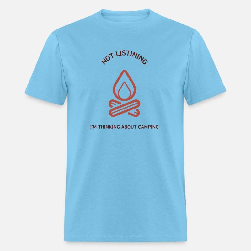 Not listening, I'm thinking about camping