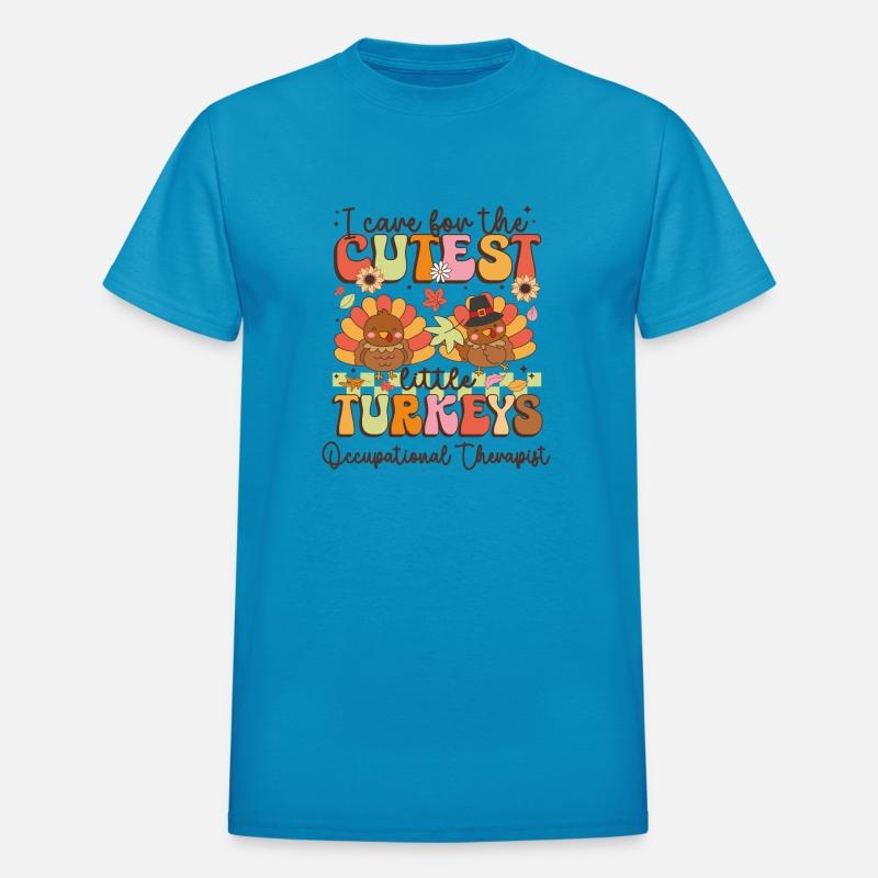 Occupational Therapist I Care for the cutest Turke