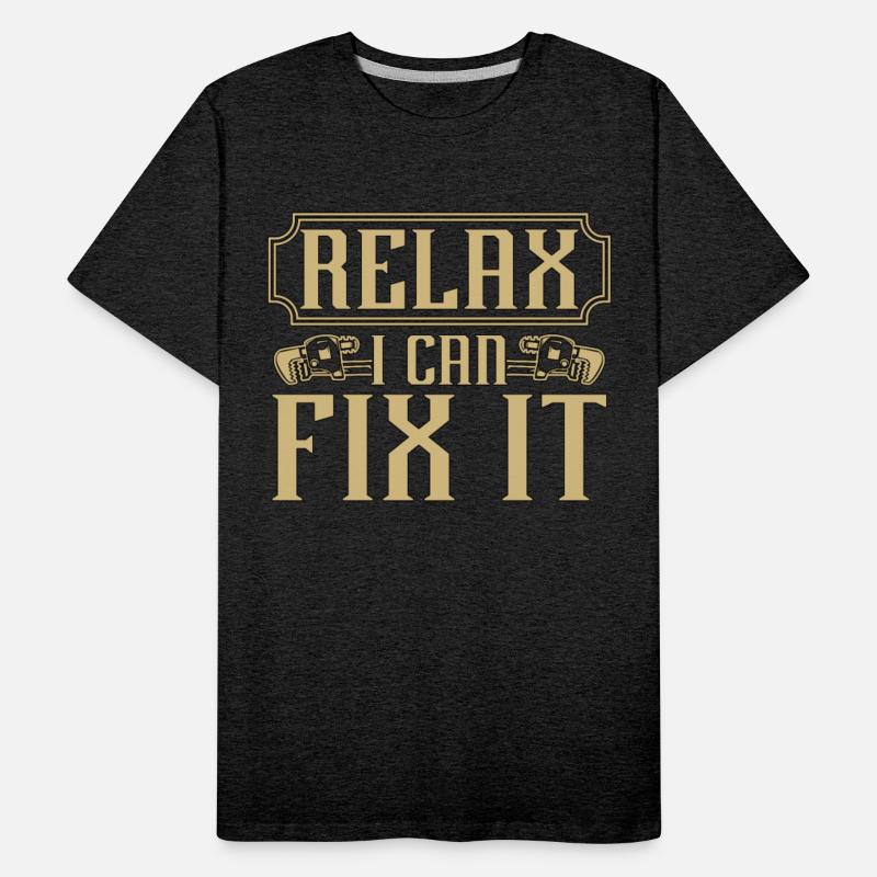 Plumber Relax I Can Fix It Plumbing Pipe Plumbers