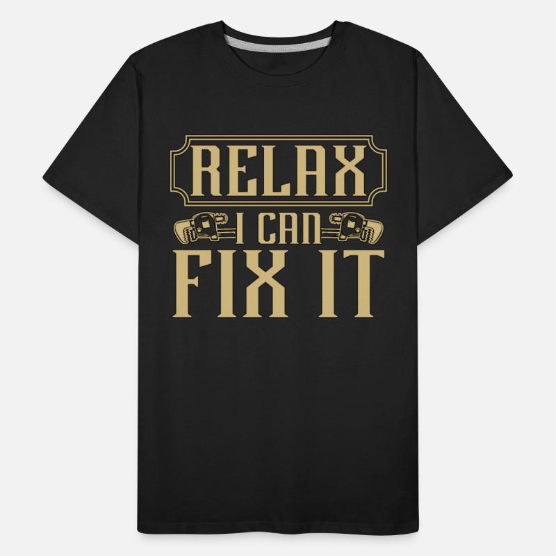 Plumber Relax I Can Fix It Plumbing Pipe Plumbers