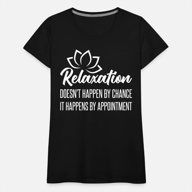 Relaxation Doesn't Happen By Chance It Happens By