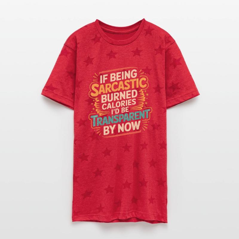 Sarcasm Burns Calories I'd Be Invisible By Now 3