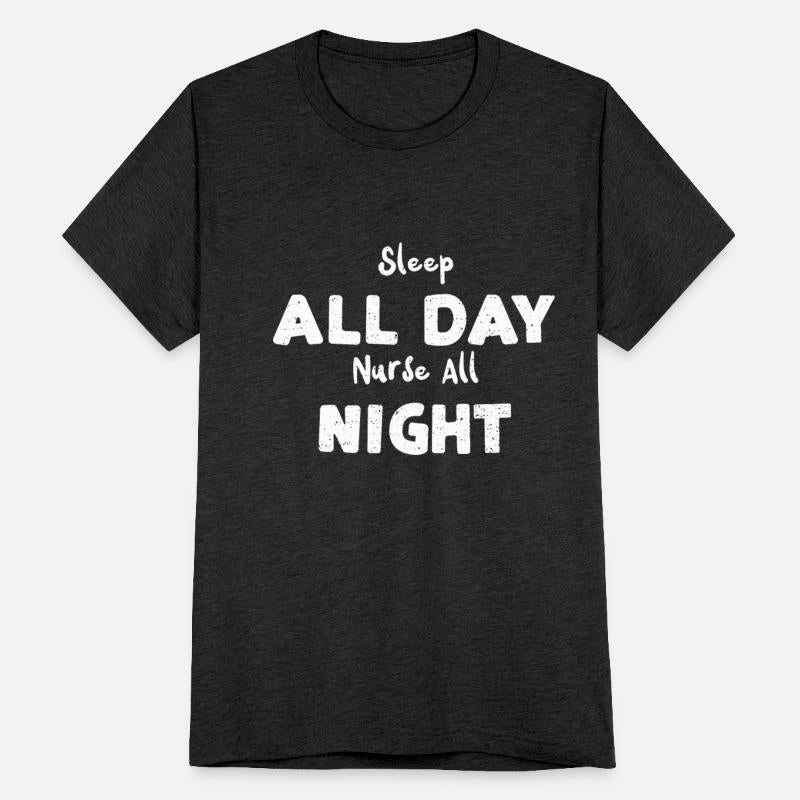 Sleep All Day Nurse All Night