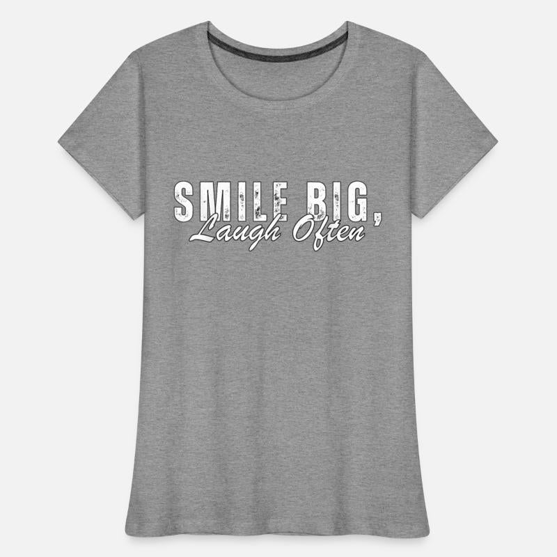 Smile Big Laugh Often inspirational