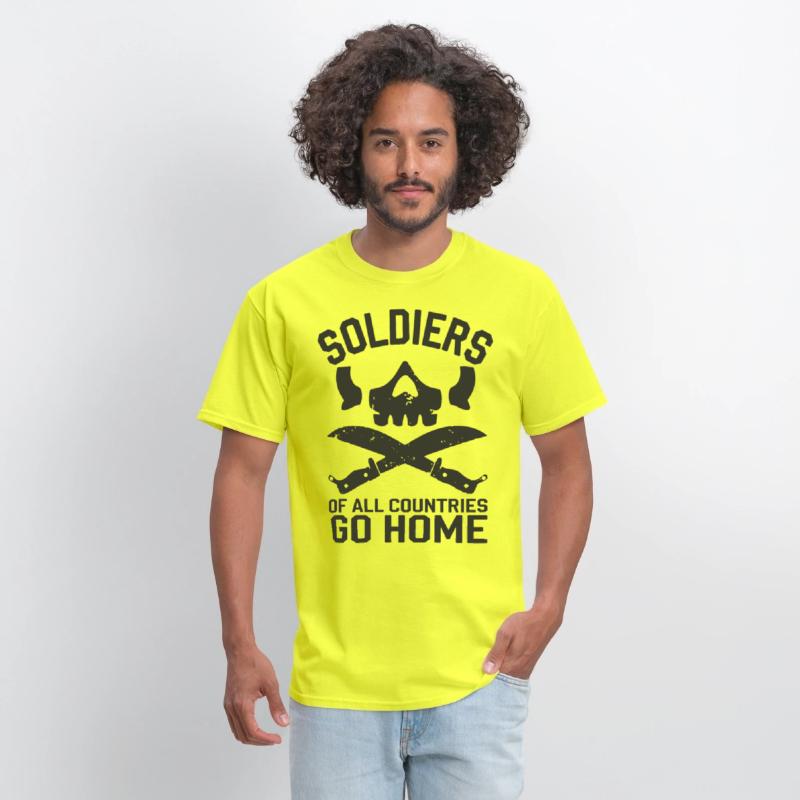Soldiers of all Countries Go Home - No War