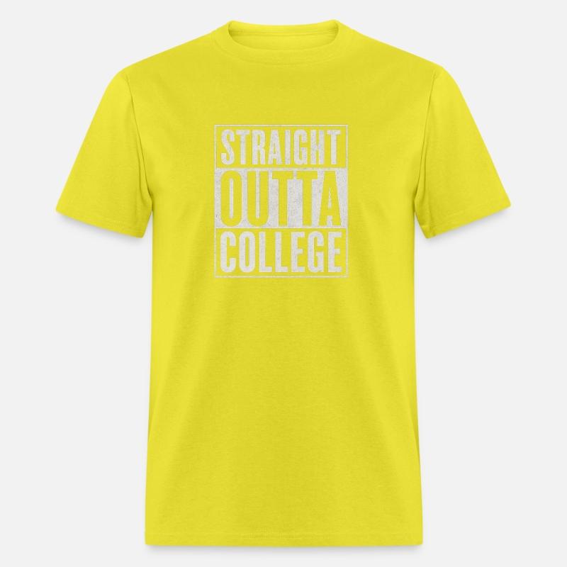 "STRAIGHT OUTTA COLLEGE"