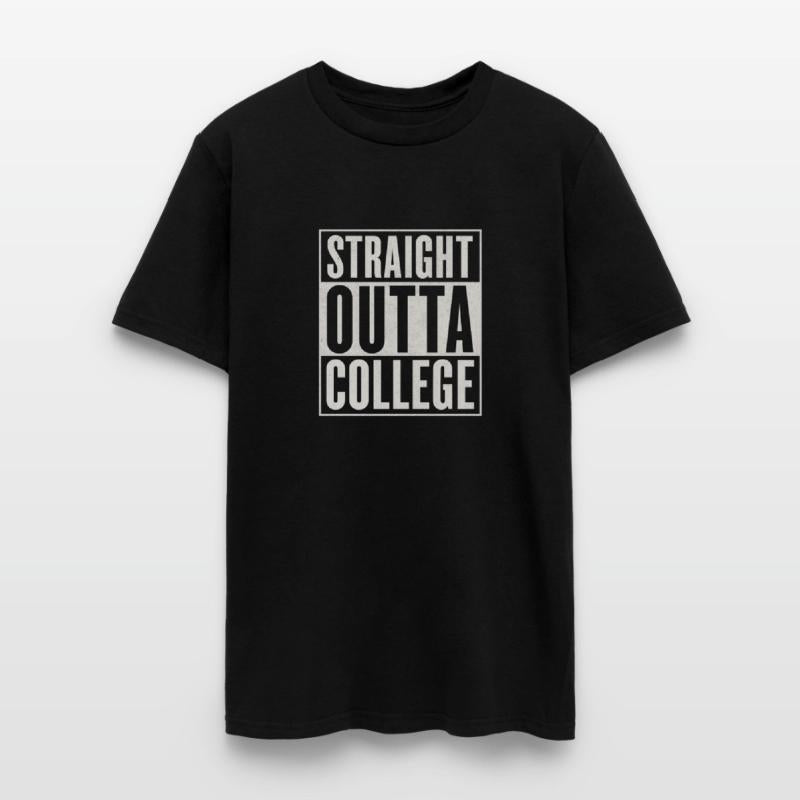 "STRAIGHT OUTTA COLLEGE"