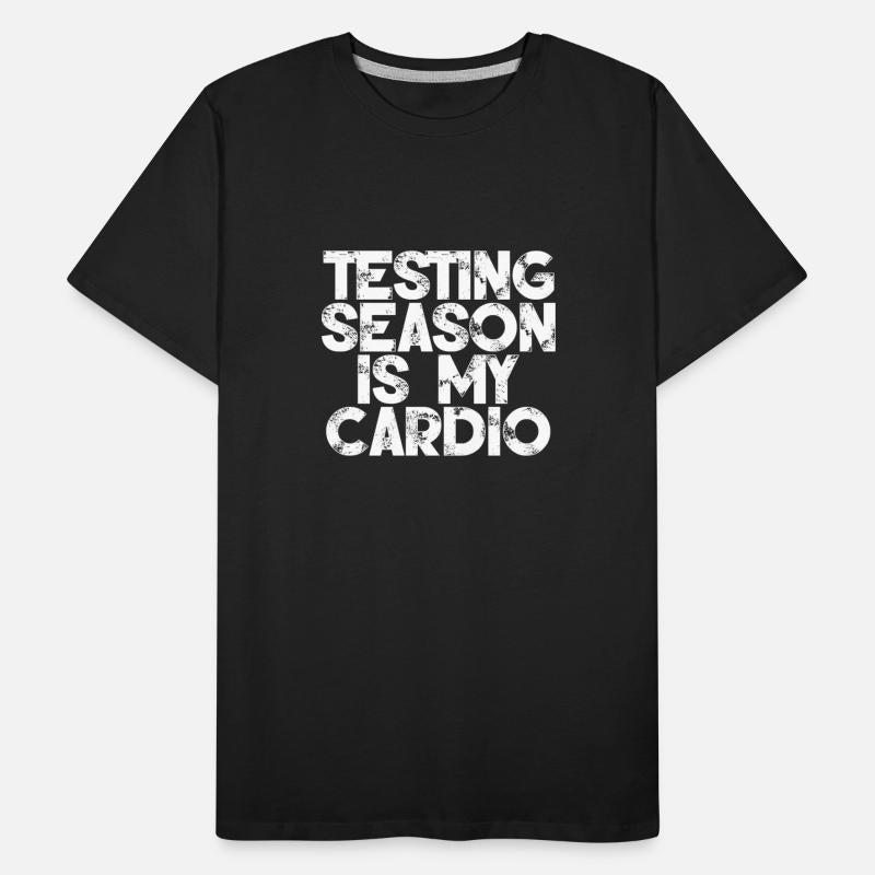 Testing Season Is My Cardio 3