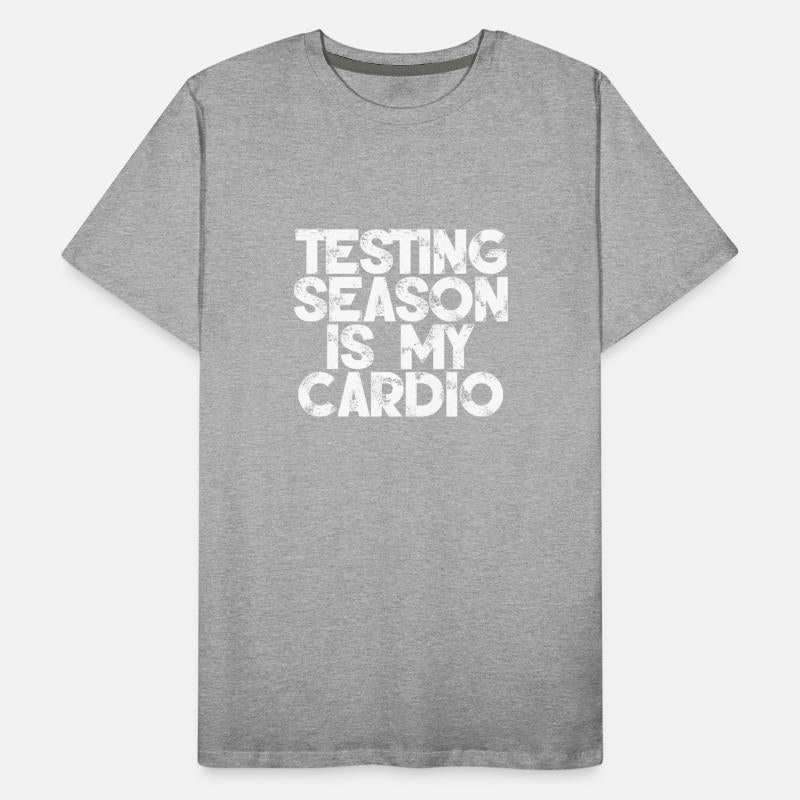Testing Season Is My Cardio 3
