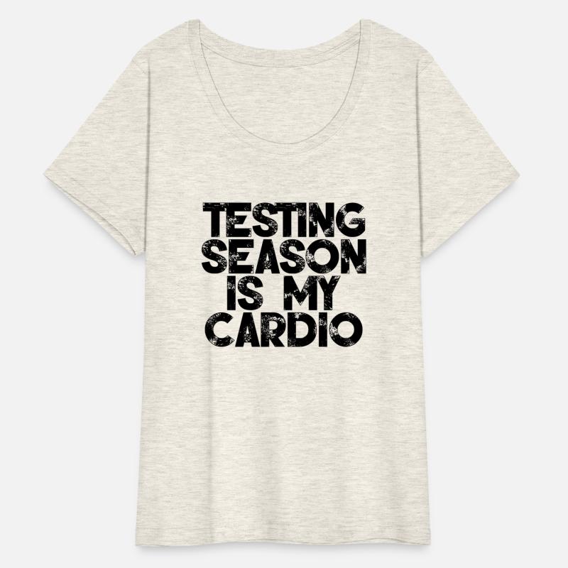 Testing Season Is My Cardio 3
