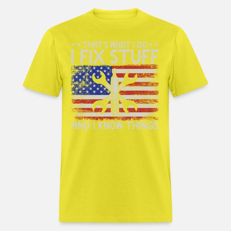 That's What I Do I Fix Stuff And I Know Things