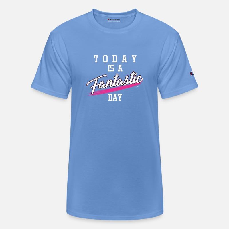 Today Is A Fantastic Day Motivational