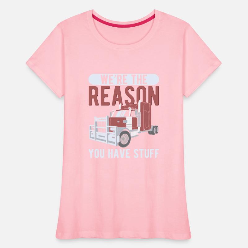 Trucker The Reason You Have Stuff Truck Driver