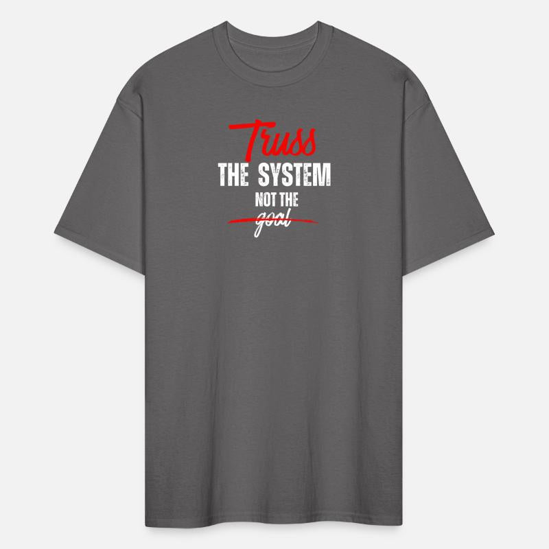 Truss the System, Not the Goal