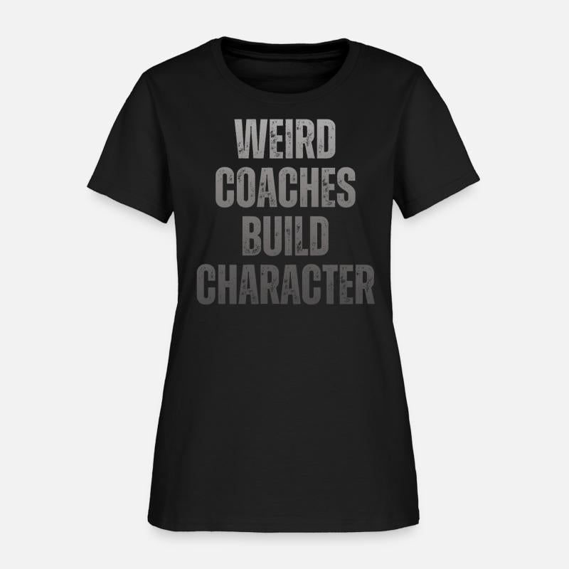 Weird Coaches Build Character Coach