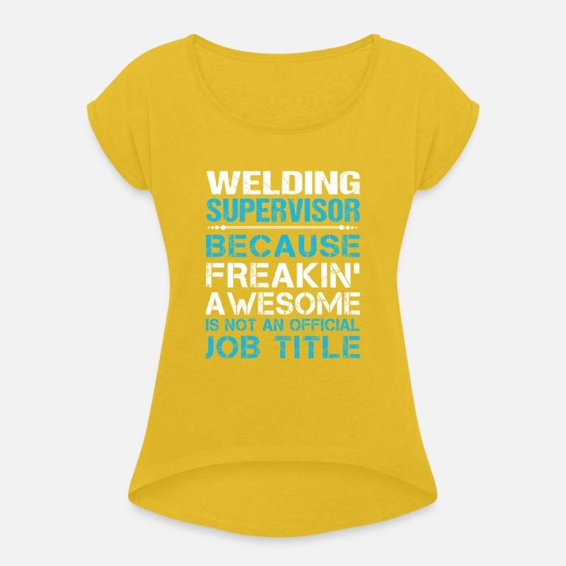 Welding Supervisor T Shirt - Freaking Awesome Gift