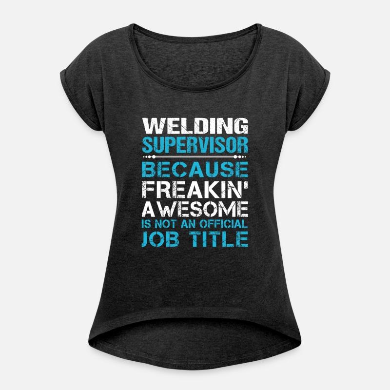 Welding Supervisor T Shirt - Freaking Awesome Gift