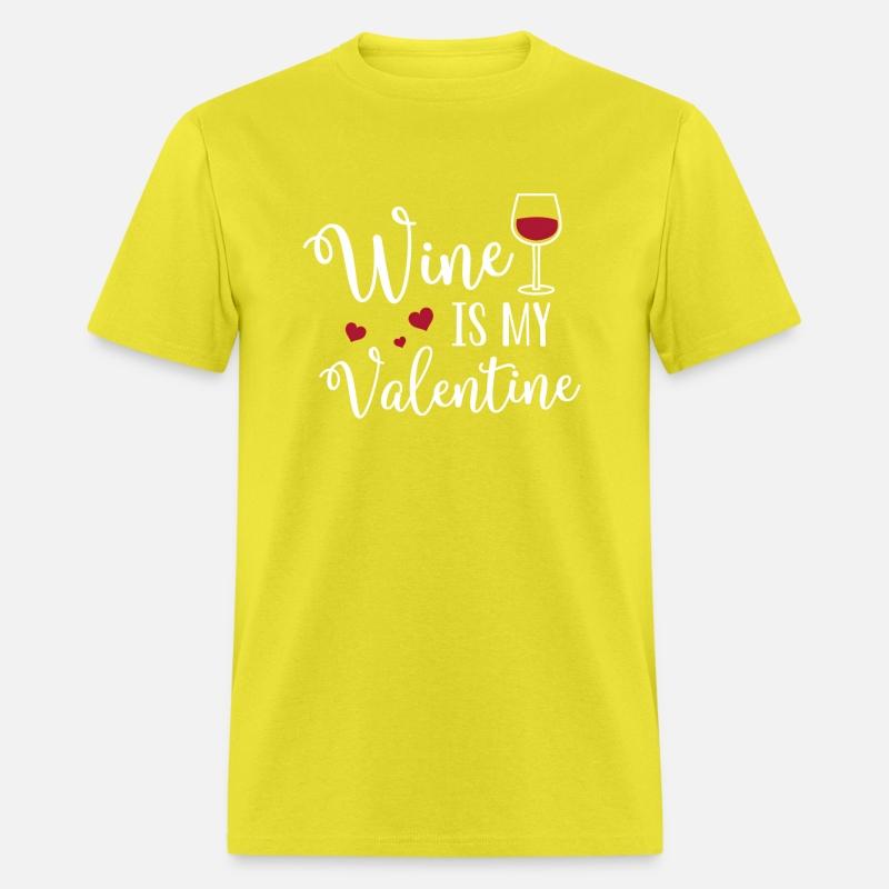 Wine Is My Valentine'S Day