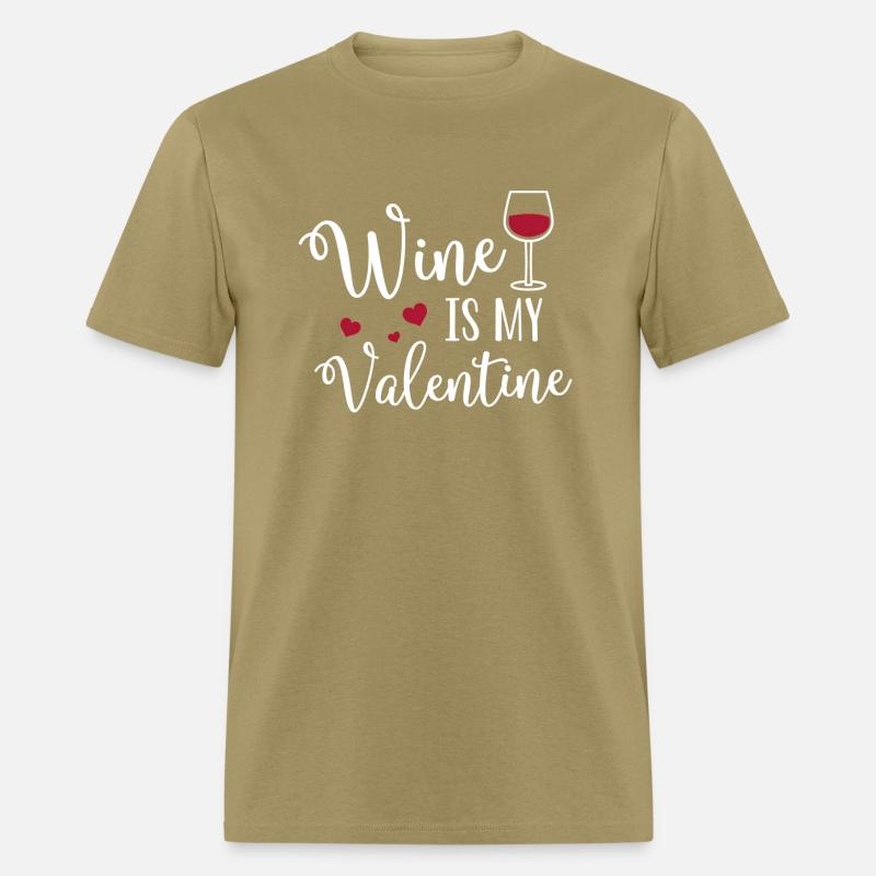 Wine Is My Valentine'S Day