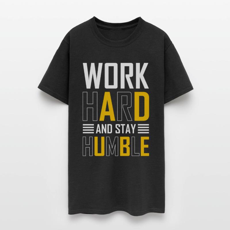 Work Hard and Stay Humble Tshirt