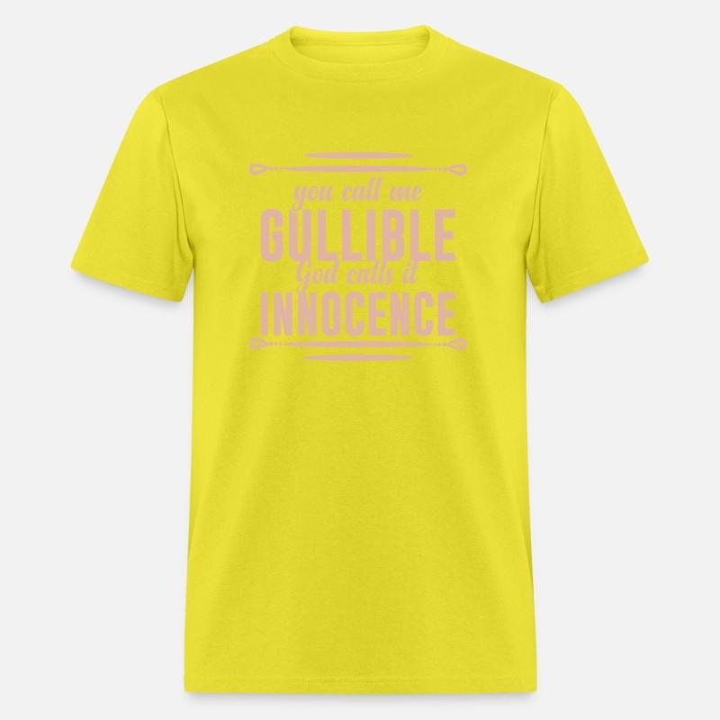 You Call Me Gullible God Calls It Innocence