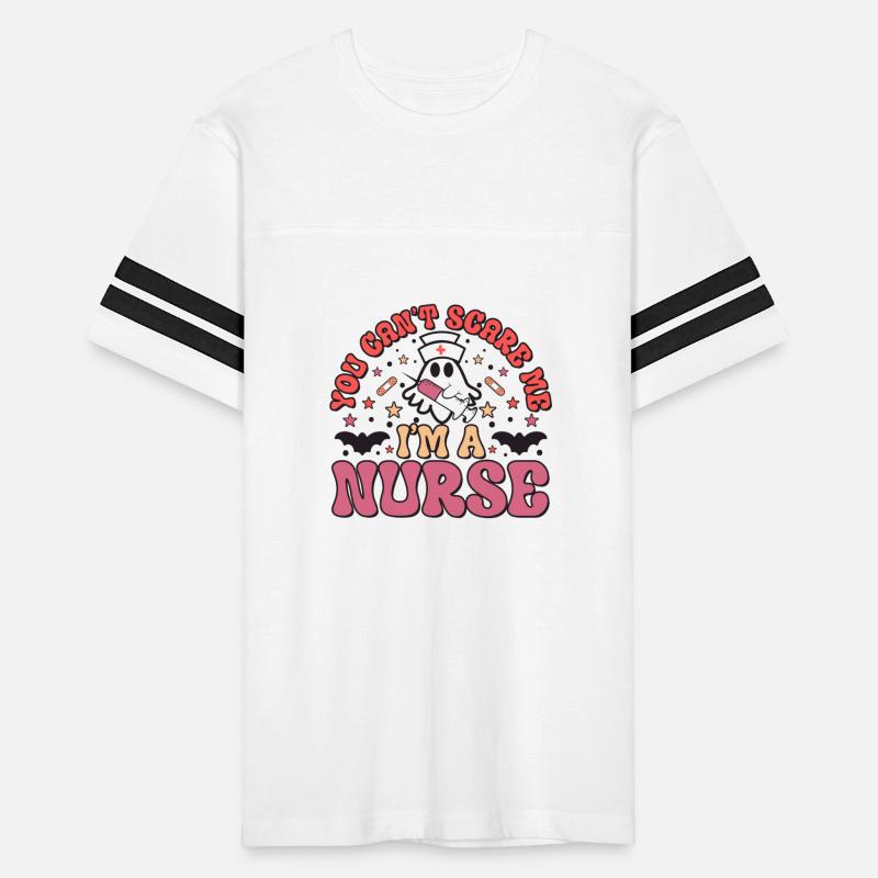 You can't Scare Me I'm A Nurse