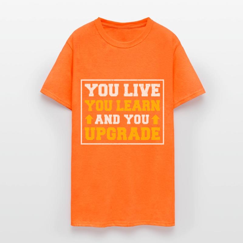 You Live You Learn And You Upgrade Entrepreneur