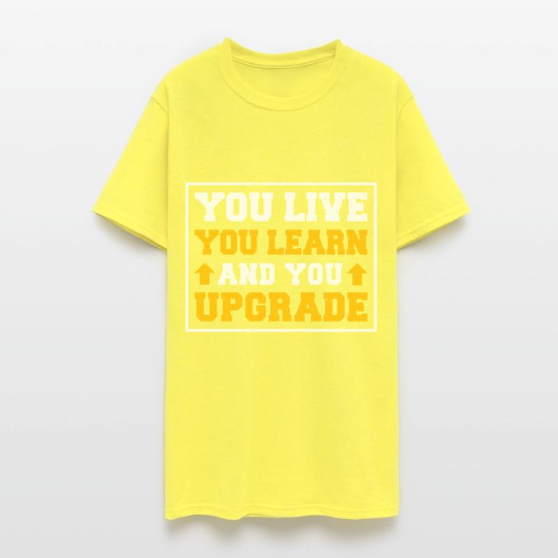 You Live You Learn And You Upgrade Entrepreneur