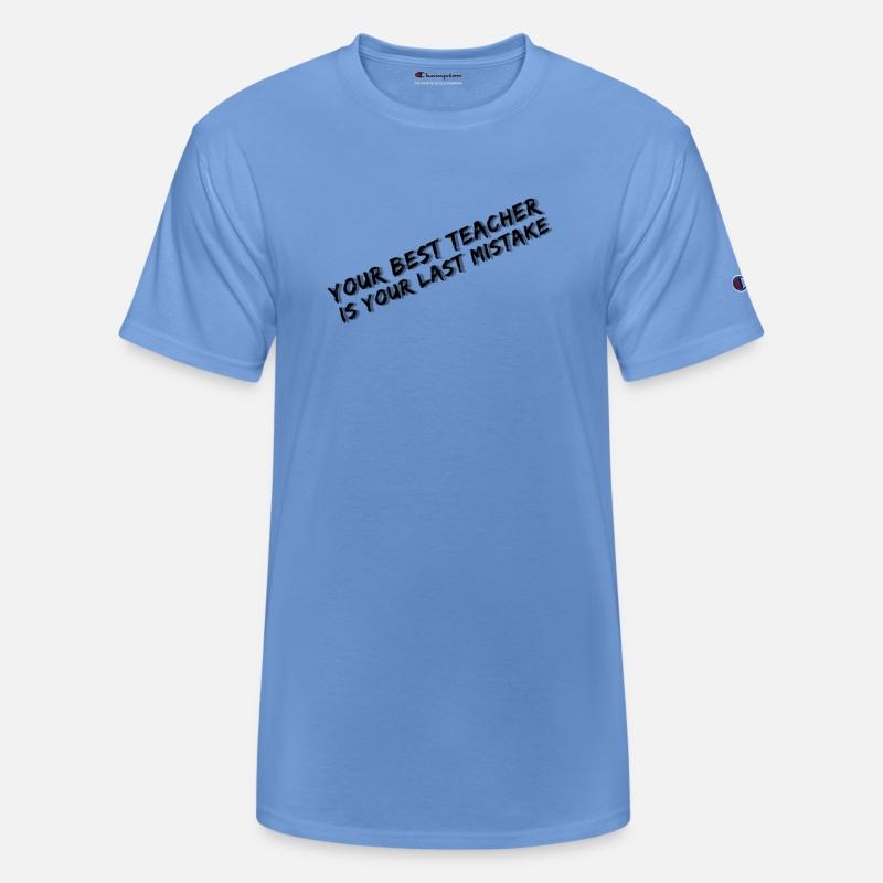 Your best teacher is your last mistake