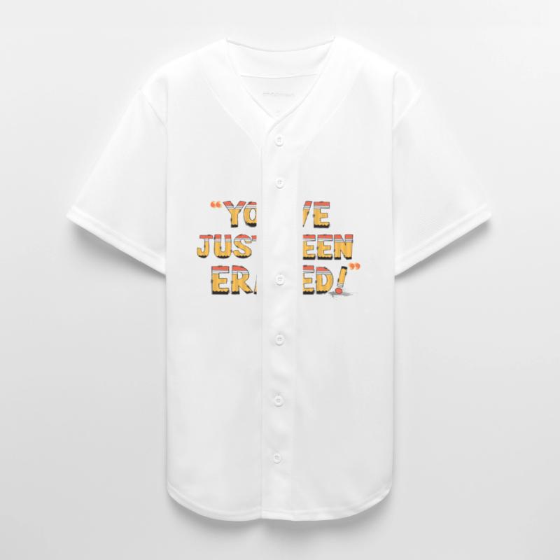 You've Just Been Erased!