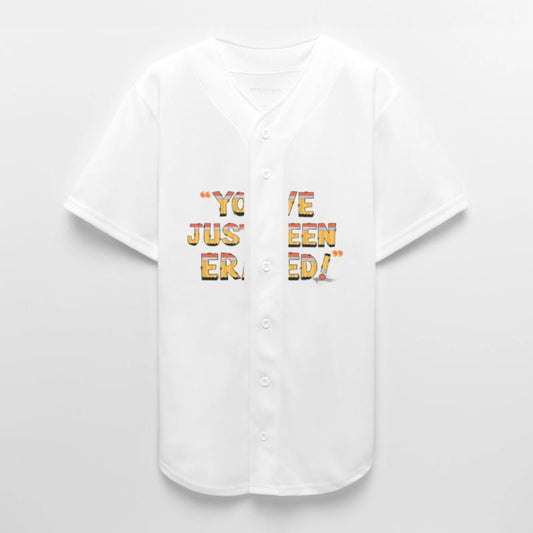 You've Just Been Erased!